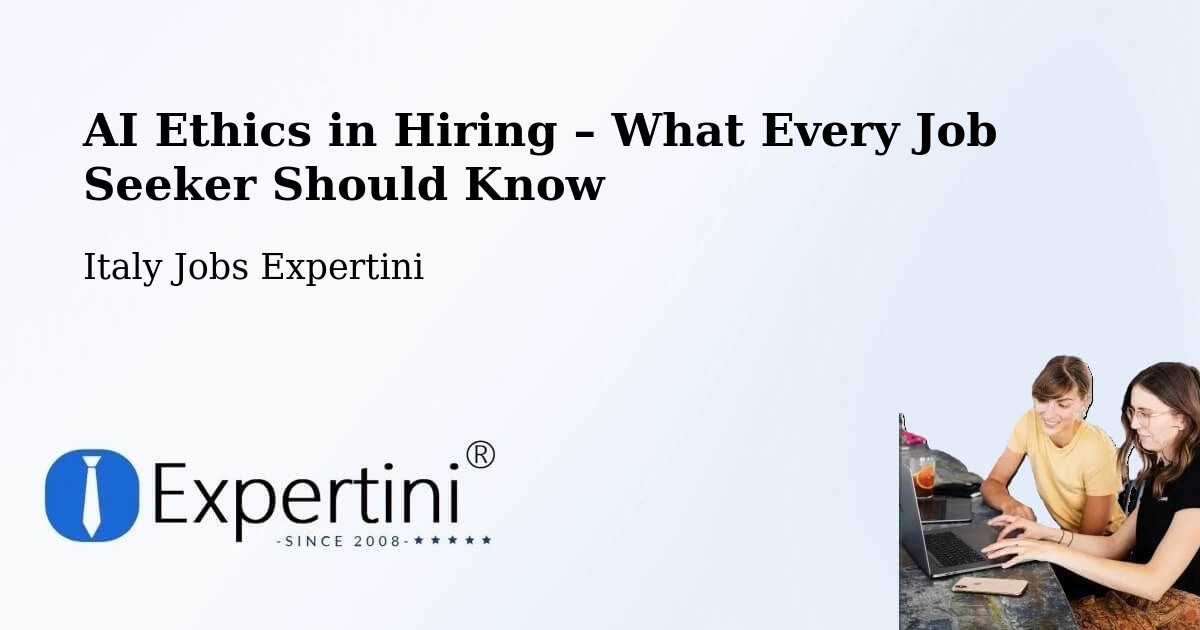 AI Ethics in Recruitment & Hiring – Pitelli - Pitelli, Italy Jobs Expertini