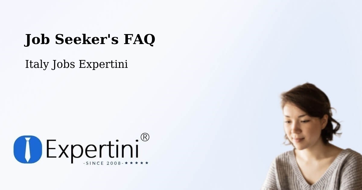 Job Seeker FAQ – Pitelli - Italy Jobs Expertini