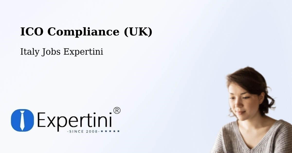 UK Data Protection & ICO Compliance – Pitelli - Italy Jobs Expertini