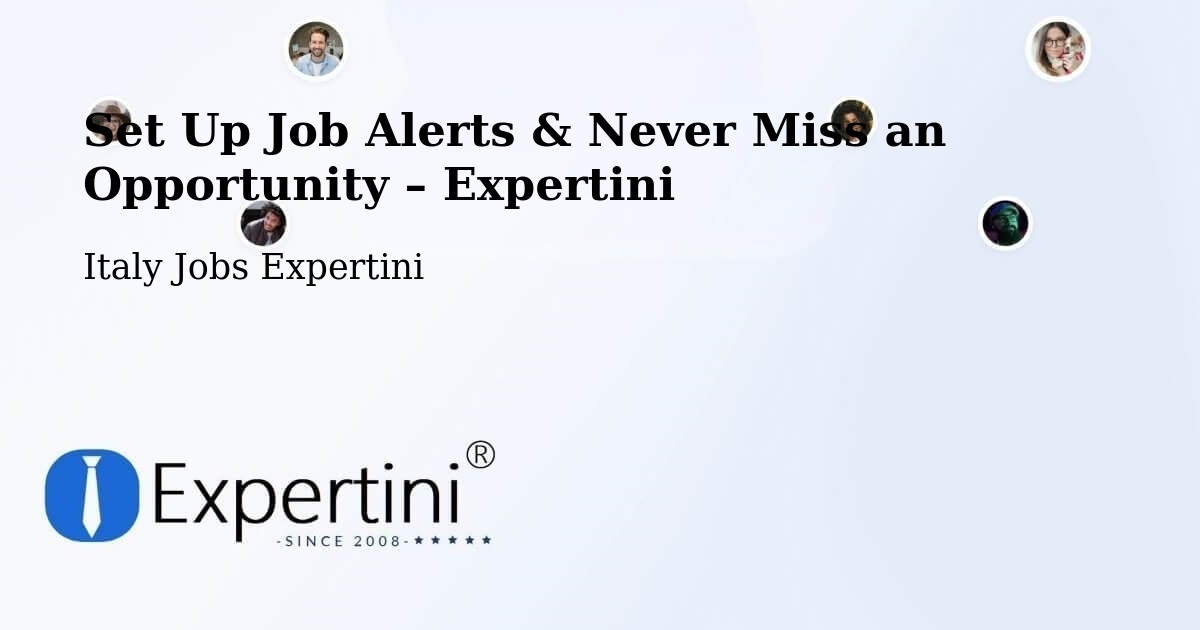 Job Alerts Guide – Get Notified About New Jobs in Pitelli - Pitelli, Italy Jobs Expertini