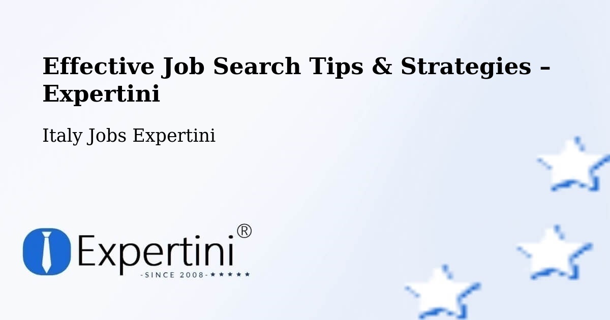 Job Search Tips & Strategies for Job Seekers – Pitelli - Pitelli, Italy Jobs Expertini