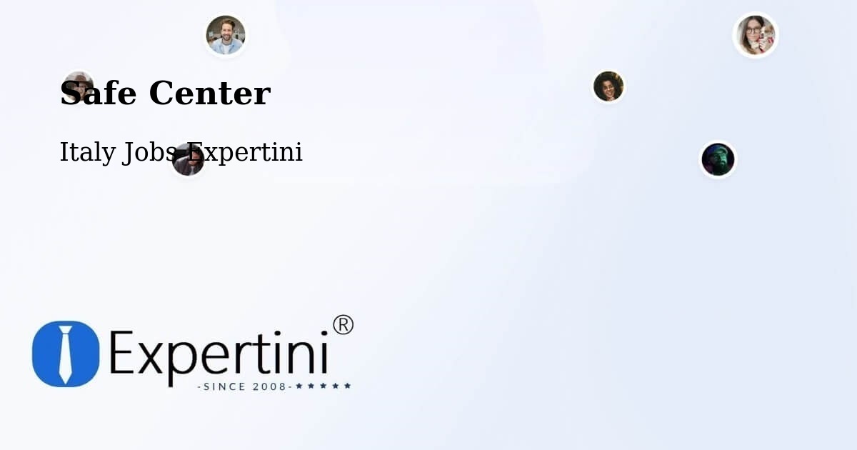 Safety Center – Pitelli - Italy Jobs Expertini